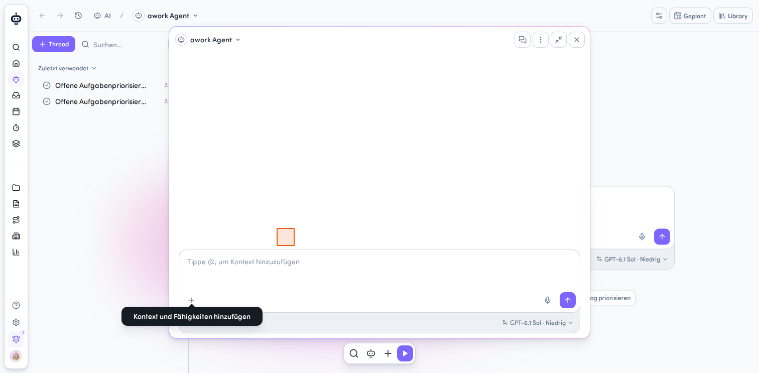 Open "Kontext und Fähigkeiten hinzufügen" to use more agent features.